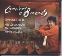 Teresita Junco mit Aldo Lpez-Gavilan, Marcos Madrigal, Patricio Malcolm: Concierto a 8 manos