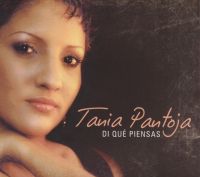 Tania Pantoja: Di que piensas