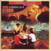 Habana Sax: Brain Storm – Tormenta de ideas