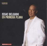 Issaac Delgado: En primera plana