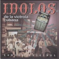 Ídolos de la victrola cubana
