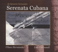 Ulyses Hernndez, Luis Carbonell: Serenata Cubana de Ignacio Cervantes