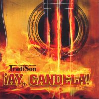 Tradison: ¡Ay.candela!