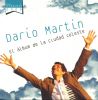 Dario Martn: El album de la ciudad celeste