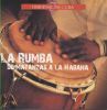 La Rumba: De Matanzas a La Habana