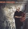 Misael Caballero: Silvio en mi guitarra