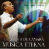 Guido Lpez-Gaviln, Orquesta de Cmara Msica Eterna: De Cuba, msica eterna