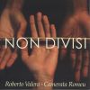 Camerata Romeu / Roberto Valera: Non divisi