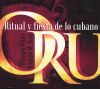 Oru: Ritual y fiesta de lo cubano