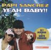 Papi Snchez: Yeah Baby!!