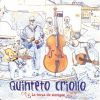 Quinteto Criollo: La trova de siempre