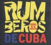 Rumberos de Cuba: Habana de mi corazn