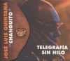 Changuito (José Luis Quintana): Telegrafía sin hilo